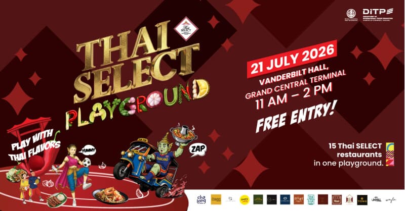 THAI SELECT Festival 2026 to Showcase Authentic Thai Cuisine in New York, Boosting U.S. Market Access