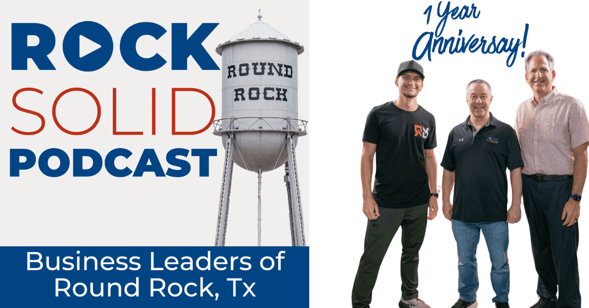 Rock Solid Round Rock Podcast Marks First Anniversary as Voice for Central Texas Growth