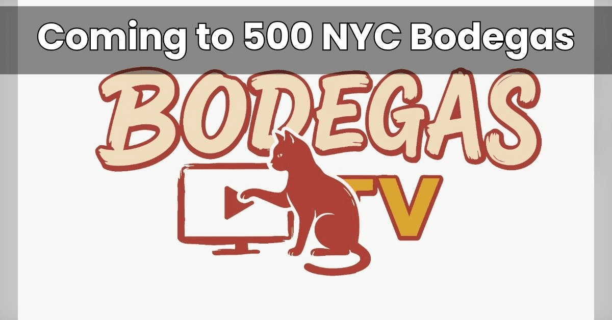 Bodegas TV Launches Smart TV Network for New York City Neighborhood Stores