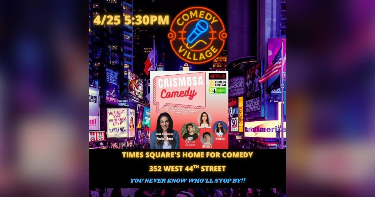 Chismosa Comedy Brings Unique Blend of Stand-Up and Gossip to Times Square's Comedy Village